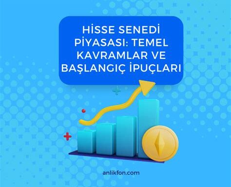 Hisse Senedi İle İlgili Temel Kavramlar