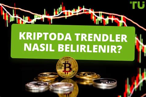 Kripto Para Piyasasında Güncel Trendler